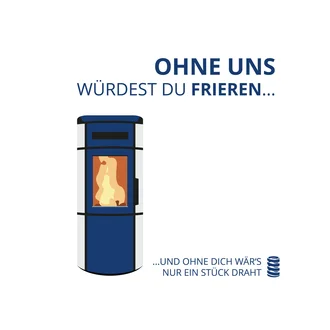 Grafik eines brennenden Pelletofens mit dem Slogan „Ohne uns würdest du frieren… und ohne dich wär’s nur ein Stück Draht“ – Teil der Recruiting-Kampagne der Dr. Werner Röhrs GmbH & Co. KG zur Verdeutlichung der Relevanz technischer Federn in Heizsystemen.